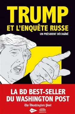 TRUMP ET L'ENQUÊTE RUSSE - UN PRÉSIDENT DÉCHAÎNÉ