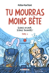 TU MOURRAS MOINS BETE -  SCIENCE UN JOUR, SCIENCE TOUJOURS ! 03