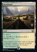 The Brothers' War Promos -  Brushland