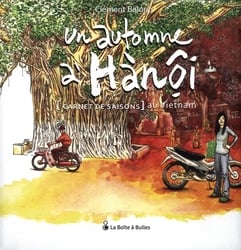 UN AUTOMNE À HANOÏ -  CARNET DE SAISONS AU VIETNAM