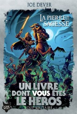 UN LIVRE DONT VOUS ÊTES LE HÉROS -  LA PIERRE DE LA SAGESSE (FRENCH V.) -  LOUP SOLITAIRE 06