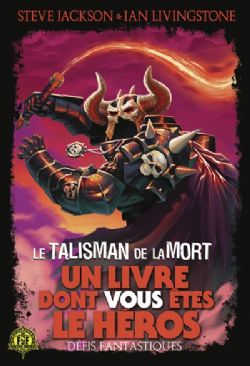 UN LIVRE DONT VOUS ÊTES LE HÉROS -  LE TALISMAN DE LA MORT (FRENCH V.) -  DÉFIS FANTASTIQUES 09