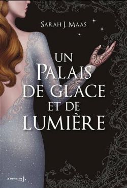 UN PALAIS D'ÉPINES ET DE ROSES -  UN PALAIS DE GLACE ET DE LUMIÈRE 04