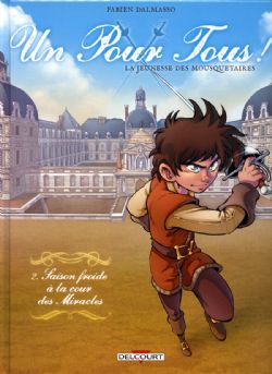 UN POUR TOUS ! LA JEUNESSE DES MOUSQUETAIRES -  LIAISON FROIE À LA COUR DES MIRACLES (FRENCH V.) 02