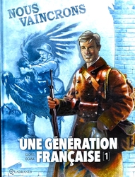 UNE GÉNÉRATION FRANÇAISE -  NOUS VAINCRONS 01