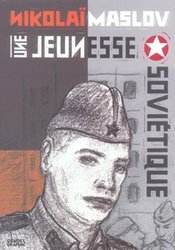 UNE JEUNESSE SOVIETIQUE