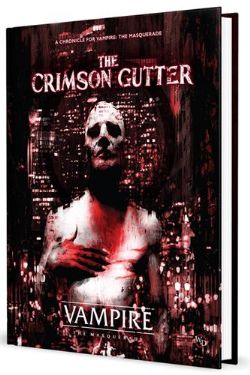 VAMPIRE : THE MASQUERADE -  THE CRIMSON GUTTER - 5TH EDITION (ENGLISH) -  SCENARIO WOD