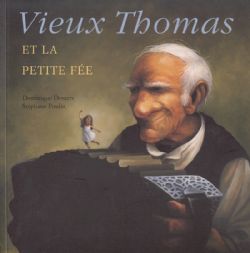 VIEUX THOMAS ET LA PETITE FÉE -  (FRENCH V.)