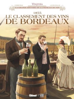 VINIFERA -  1855, LE CLASSEMENT DES VINS DE BORDEAUX