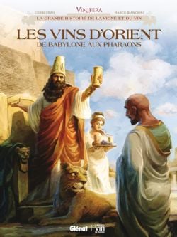 VINIFERA -  LES VINS D'ORIENT, DE BABYLONE AUX PHARAONS