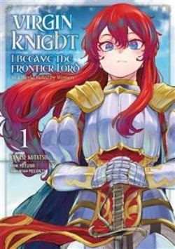 VIRGIN KNIGHT : I BECAME THE FRONTIER LORD IN A WORLD RULED BY WOMEN -  (FRENCH V.) 01