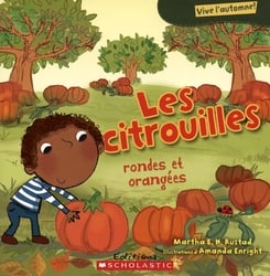 VIVE L'AUTOMNE! -  LES CITROUILLES RONDE ET ORANGÉES (FRENCH V.)