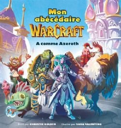 WARCRAFT -  MON ABÉCÉDAIRE WARCRAFT : A COMME AZEROTH (FRENCH V.)