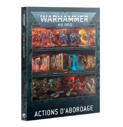 WARHAMMER 40K -  ACTIONS D'ARBORDAGE (FRENCH)