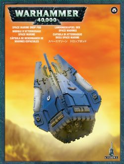 WARHAMMER 40K -  DROP POD -  SPACE MARINES