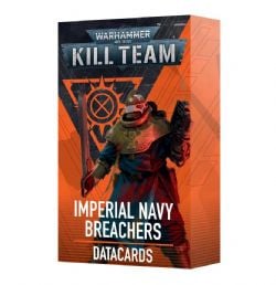 WARHAMMER 40K : KILL TEAM -  IMPERIAL NAVY BREACHERS – DATACARDS (ENGLISH)