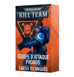 WARHAMMER 40K : KILL TEAM -  ÉQUIPE D'ATTAQUE PHOBOS – CARTES TECHNIQUES(FRENCH) -  SPACE MARINES