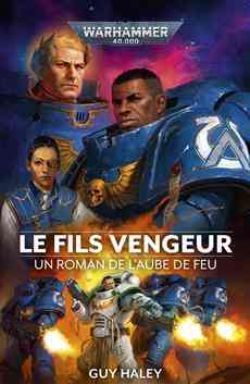 WARHAMMER 40K -  LE FILS VENGEUR (FRENCH V.) -  L'AUBE DE FEU 01