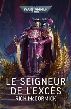 WARHAMMER 40K -  LE SEIGNEUR DE L'EXCÈS (FRENCH V.)