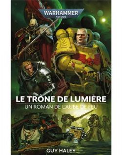 WARHAMMER 40K -  LE TRÔNE DE LUMIÈRE (FRENCH V.) -  L'AUBE DE FEU 04