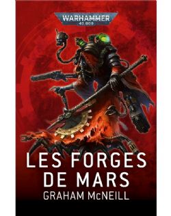 WARHAMMER 40K -  LES FORGES DE MARS (FRENCH V.)