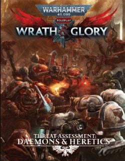 WARHAMMER 40K ROLE PLAY -  THREAT ASSESSMENT DAEMONS & HERETICS HC (ENGLISH) -  WRATH AND GLORY