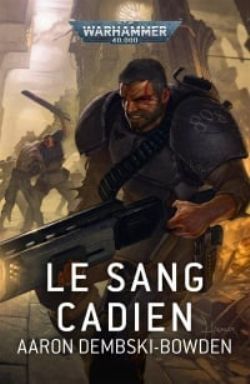 WARHAMMER 40K -  SANG CADIEN (FRENCH V.) -  ASTRA MILITARUM