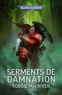 WARHAMMER 40K -  SERMENTS DE DAMNATION (FRENCH V.)