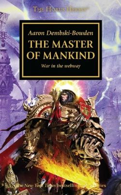 WARHAMMER 40K -  THE MASTER OF MANKIND - WAR IN THE WEBWAY (ENGLISH V.) -  THE HORUS HERESY