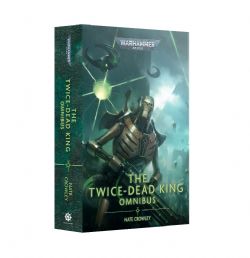 WARHAMMER 40K -  THE TWICE - DEAD KING: THE OMNIBUS- PB (V.A.)