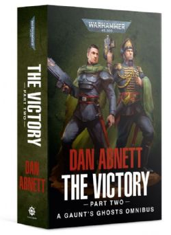 WARHAMMER 40K -  THE VICTORY: PART TWO (OMNIBUS) (ENGLISH V.) -  GAUNT'S GHOSTS 05