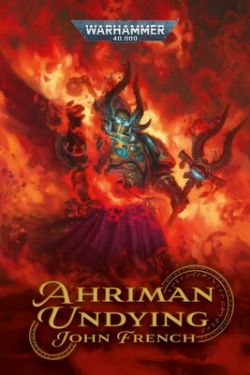 WARHAMMER 40K -  UNDYING (HARDCOVER) (ENGLISH V.) -  AHRIMAN