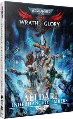 WARHAMMER 40K: WRATH & GLORY -  AELDARI - INHERITANCE OF EMBERS (ENGLISH) -  SOURCEBOOK