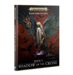 WARHAMMER : AGE OF SIGMAR -  BOOK V : SHADOW OF THE CRONE (ENGLISH V.) -  DAUGHTERS OF KHAINE