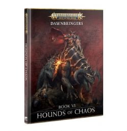 WARHAMMER : AGE OF SIGMAR -  DAWNBRINGERS BOOK VI : HOUNDS OF CHAOS (ENGLISH V.) -  SLAVES TO DARKNESS