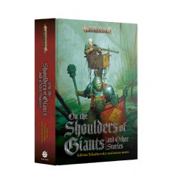 WARHAMMER : AGE OF SIGMAR -  ON THE SHOULDERS OF GIANTS+STORIES (ENGLISH V.) (HB) -  BLACK LIBRARY