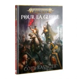 WARHAMMER : AGE OF SIGMAR -  POUR LA GLOIRE : CÔTE RAVAGÉE (FRENCH)