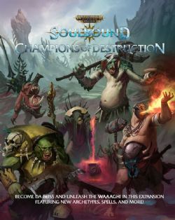 WARHAMMER : AGE OF SIGMAR SOULBOUND -  CHAMPIONS OF DESTRUCTION (ENGLISH) -  SOURCEBOOK