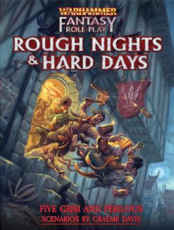 WARHAMMER FANTASY ROLE PLAY -  ROUGH NIGHTS & HARD DAYS (HARDCOVER) (ENGLISH) -  ADVENTURE