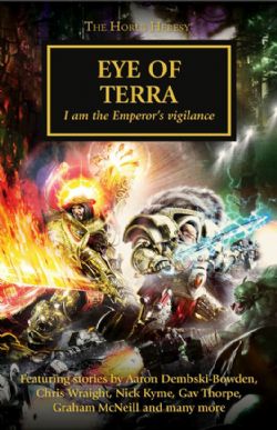 WARHAMMER: THE HORUS HERESY -  EYE OF TERRA: I AM THE EMPEROR'S VIGILANCE (ENGLISH V.) 35