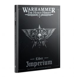 WARHAMMER: THE HORUS HERESY -  LIBER IMPERIUM : THE FORCES OF THE EMPEROR ARMY BOOK (ENGLISH)