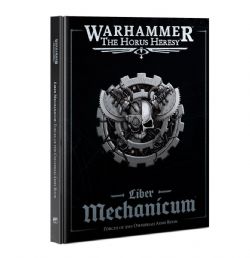 WARHAMMER: THE HORUS HERESY -  LIBER MECHANICUM - FORCES OF THE OMNISSIAH ARMY BOOK (ENGLISH) -  LIBER MECHANICUM