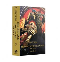 WARHAMMER: THE HORUS HERESY -  THE END AND THE DEATH - HC (ENGLISH V.) -  SIEGE OF TERRA 03
