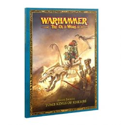 WARHAMMER : THE OLD WORLD -  ARCANE JOURNAL (ENGLISH) -  TOMB KINGS OF KHEMRI