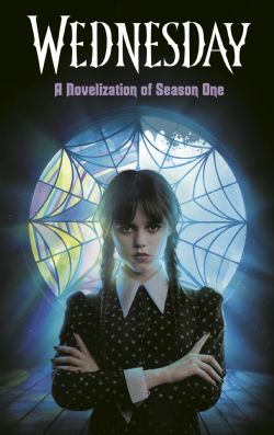 WEDNESDAY -  A NOVELIZATION OF SEASON ONE (ENGLISH V.)