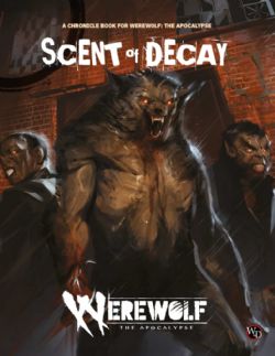 WEREWOLF: THE APOCALYPSE -  SCENT OF DECAY -(ENGLISH) -  SCENARIO WOD