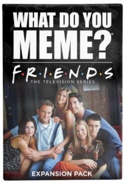 WHAT DO YOU MEME? -  FRIENDS EDITION (ENGLISH)