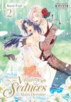 WHEN THE VILLAINESS SEDUCES THE MAIN HEROINE -  (ENGLISH V.) 02