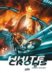 WHITE CROWS -  COEUR D'ACIER 01