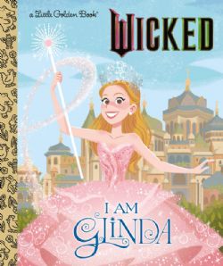 WICKED -  I AM GLINDA (ENGLISH V.) -  A LITTLE GOLDEN BOOK